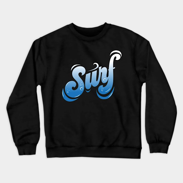 SURF slogan Crewneck Sweatshirt by Dominic Becker